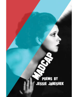 Madcap: Poems