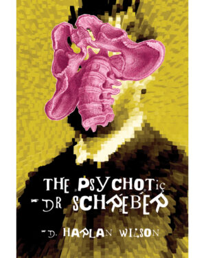 The Psychotic Dr. Schreber