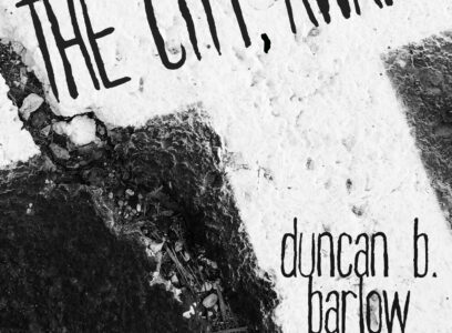 DUNCAN B. BARLOW: THE CITY, AWAKE