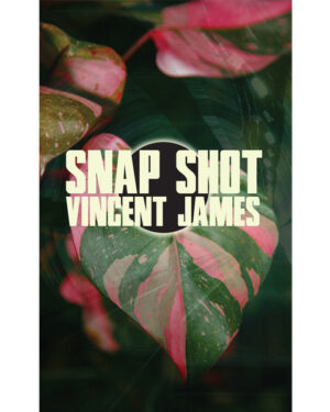 SNAP SHOT - VINCENT JAMES